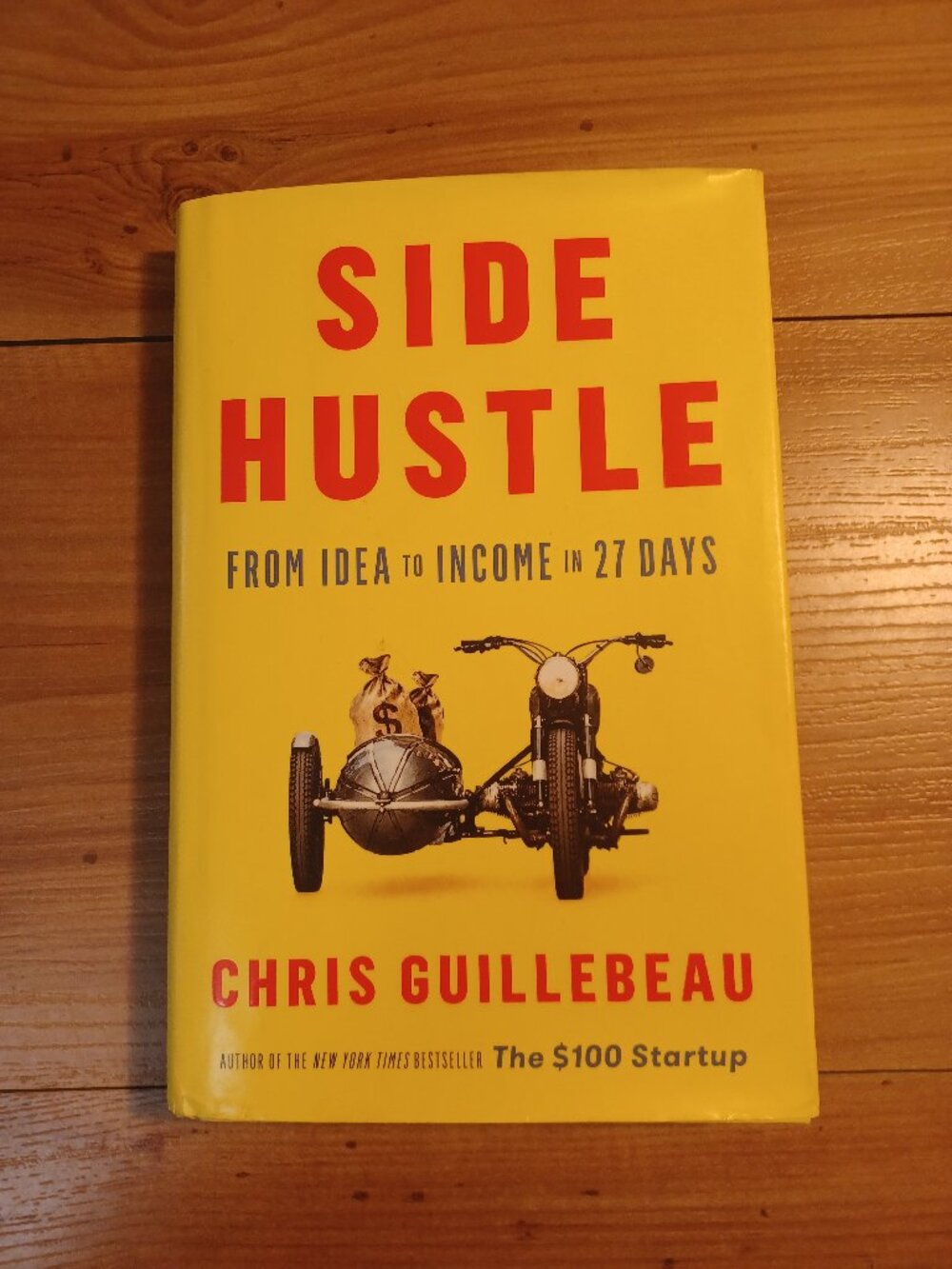 Side Hustle: From Idea To Income In 27 Days
